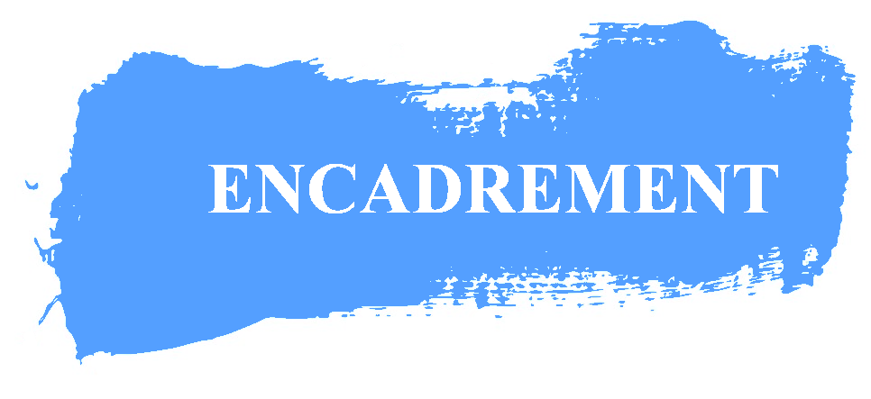 encadrement